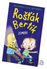 Rošťák Bertík: Zombík!