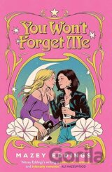 You Wont Forget Me