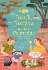 Joštík, Justýna a pták Pelmeňák