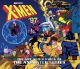 X-Men ’97: The Art and Making of the Animated Series