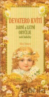 Devatero kvítí, jarní a letní zvyky a obyčeje