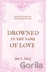 Drowned in the Name of Love