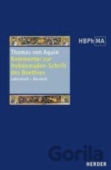 Expositio in libri Boetii De Hebdomadibus. Kommentar zur Hebdomaden-Schrift des Boethius