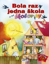 Bola raz jedna škola a iné školoviny