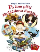 Po čom piští školáčikova dušička