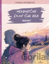Nekonečne dlhý čas bez mamy