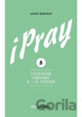 iPray 5: Cezročné obdobie 9. - 17. týždeň