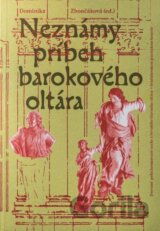 Neznámy príbeh barokového oltára