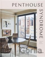 Penthouse Syndrome: Interiors Above the City