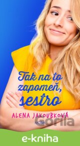 Tak na to zapomeň, sestro