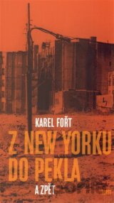 Z New Yorku do pekla a zpět