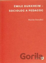 Émile Durkheim - sociolog a pedagog