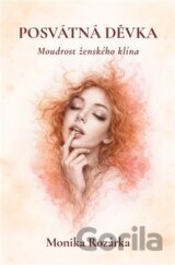 Posvátná děvka - moudrost ženského klína