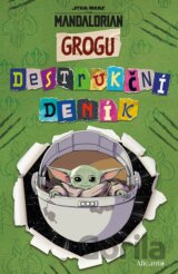 Star Wars - Mandalorian - Grogu: Destrukční deník