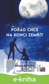 Pořád chce na konci zemřít