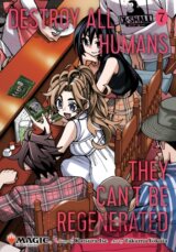 Destroy All Humans. They Can't Be Regenerated. A Magic: The Gathering Manga, Vol. 7