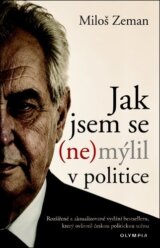 Jak jsem se (ne)mýlil v politice