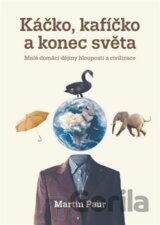 Káčko, kafíčko a konec světa