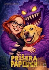 Katka a Sirius - Príšera Papľuch