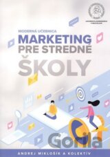 Marketing pre stredné školy – Moderná učebnica