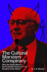 The Cultural Marxism Conspiracy