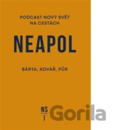 Neapol. Nový svět na cestách