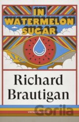 In Watermelon Sugar