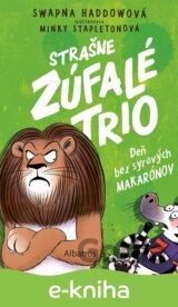 Strašne zúfalé trio 2: Deň bez syrových makarónov