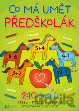 Co má umět předškolák (240 úkolů)