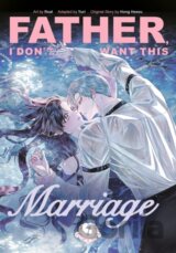 Father, I Dont Want This Marriage, Vol. 7