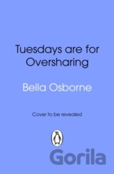 Tuesdays are for Oversharing