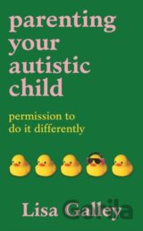 Parenting Your Autistic Child