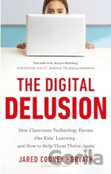 The Digital Delusion