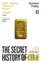 The Secret History of Gold