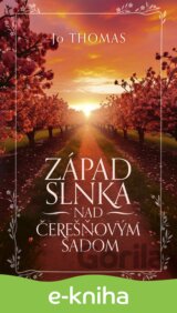 Západ slnka nad čerešňovým sadom