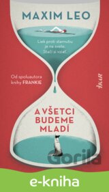 A všetci budeme mladí