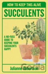 Succulents: How to Keep This Alive