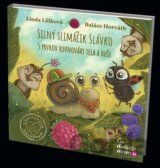 Silný slimáčik Slávko