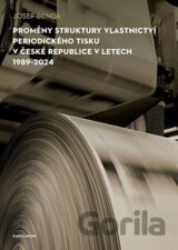 Proměny struktury vlastnictví periodického tisku v České republice v letech 1989-2024