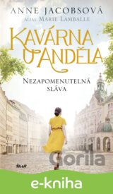Kavárna U Anděla: Nezapomenutelná sláva