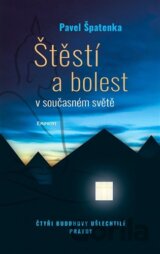 Štěstí a bolest v současném světě