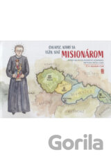 Chlapec, ktorý sa túžil stať misionárom