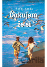 Ďakujem, že si
