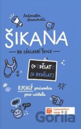 Šikana - Co dělat (a nedělat) - Rychlý průvodce pro učitele