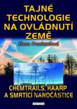 Tajné technologie na ovládnutí země - Chemtrails, HAARP a smrtící nanočástice