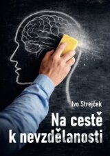 Na cestě k nevzdělanosti: Dá se s tím ještě něco dělat?