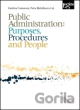 Public Administration: Purposes, Procedures and People