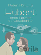 Hubert aneb Návrat do Casablanky