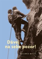 Dávej na sebe pozor!