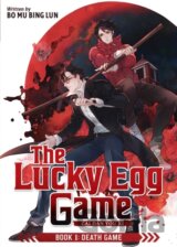 The Lucky Egg Game: Cai Dan You Xi (Novel)1: Death Game